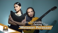 Citra Scholastika Feat Piyu - Melawan perasaan (Love & Kiss)  - Durasi: 3:52. 