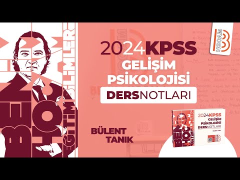 25) Bülent TANIK - Bilişsel Gelişim Piaget VI - (Gelişim Psikolojisi) 2024