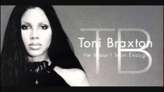 Toni Braxton - He Wasn't Man Enough (Instrumental)