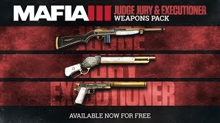 Mafia 3 - Weapons Pack Available Now - Judge, Jury, and Executioner