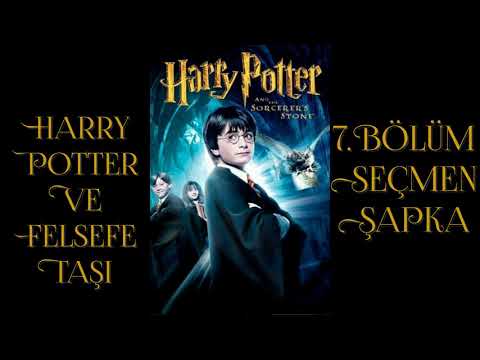 HARRY POTTER- FELSEFE TAŞI- 7. BÖLÜM SEÇMEN ŞAPKA- JK ROWLING