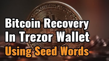 How To Recover Bitcoins in Trezor Hardware Wallet using Seed Words