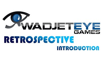 Introduction | Wadjet Eye Retrospective #1