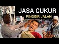Indian Street Haircut ll नाई की दूकान ll CUKUR di Pinggiran Jalan India