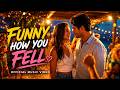 Funny How You Fell — Tropical Tease with Attitude | Official Music Video