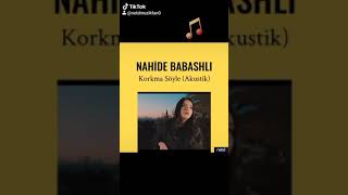 Nahide Babashlı - Korkma Söyle (akustik) Resimi