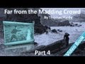 Part 4 - Far from the Madding Crowd Audiobook by Thomas Hardy (Chs 31-40)