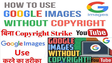 How to use google images without copyright issue for youtube video | image use karo free Mai  2017