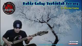 Habis Gelap Terbitlah Terang - H. Rhoma Irama||Cover Guitar [ Instrument ] lirik By wahyu herlambang