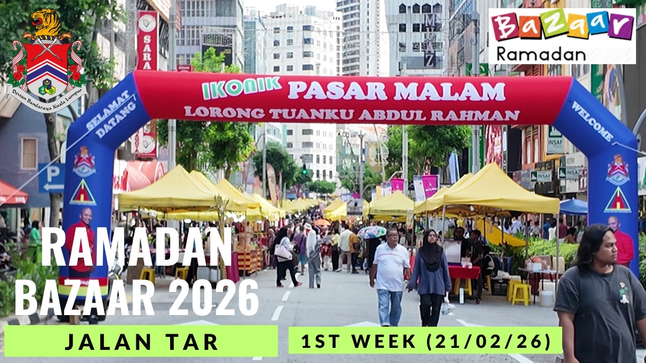 Ramadan Bazaar 2026 - 1st Weekend (21/02/2026) | Jalan Tuanku Abdul Rahman (TAR), Kuala Lumpur