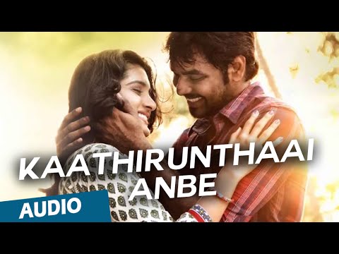 Kaathirunthaai Anbe Official Full Song   Naveena Saraswathi Sabatham