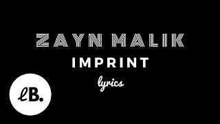 ZAYN - Imprint (Lyrics)