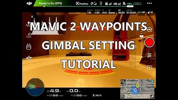 MAVIC 2 WAYPOINTS GIMBAL SETTING TUTORIAL