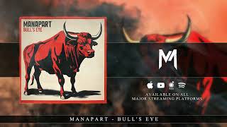 Manapart - Bull's Eye (Official Lyric Video)