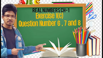 Class 10 maths chapter 1 exercise 1(c) Question number 6 , 7 and 8
