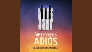 Video thumbnail of "Siete Veces Adiós - El Amor Es un Invento (Elenco Original Siete Veces Adiós)"