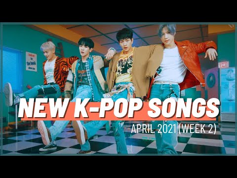 NEW K-POP SONGS | APRIL 2021 (WEEK 2)