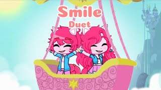 :)Smile duet:)|Gcmv|MLP