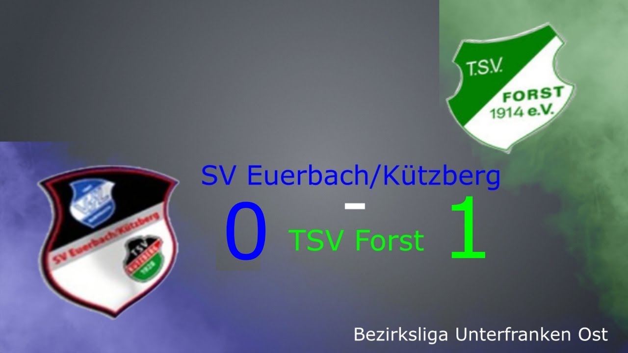 SV Euerbach/Kützberg - TSV Forst 0:1 - Forst gewinnt beim Spitzenreiter!
