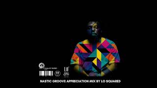 Nastic Groove Appreciation Mix