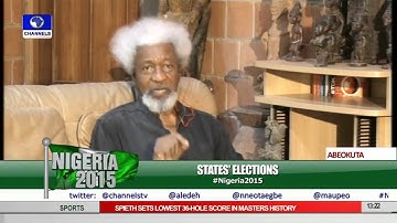 #Nigeria2015: Soyinka Tasks Electoral Sytem To Imbibe Continuing Process 11/04/15