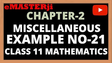 class 11 maths chapter 2 miscellaneous example no. 21 |relations and functions misc. exp.21 class 11