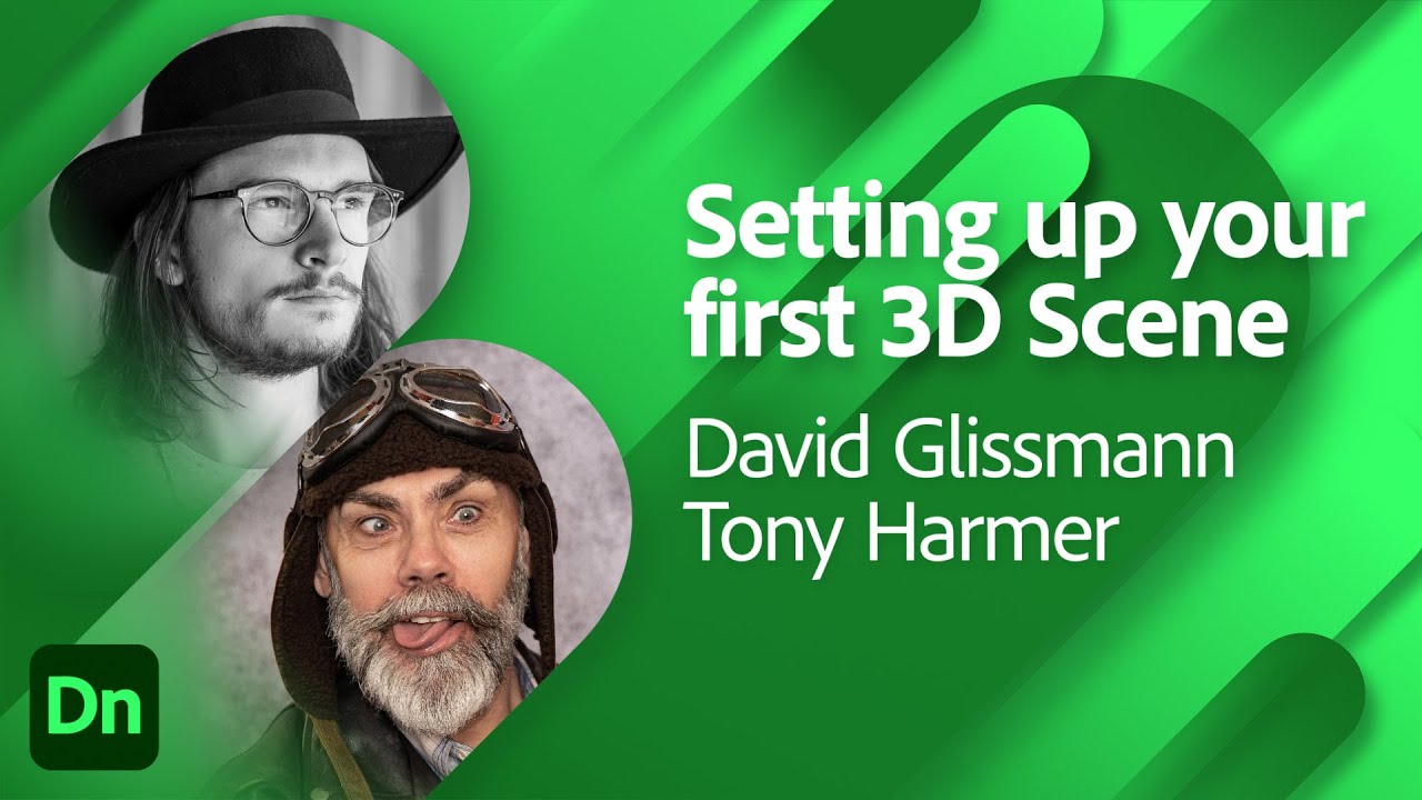 How to Set Up Your First 3D Scene with David Glissmann and Tony Harmer | Adobe Live