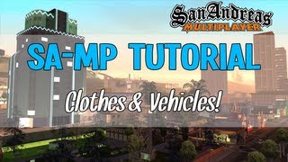GTA SA-MP: Tutorial - Clothes & Vehicles!