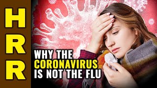 Why the Coronavirus is NOT THE FLU