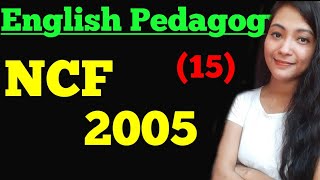 English Pedagogy- NCF 2005 || Chapter 15 || CTET 2020