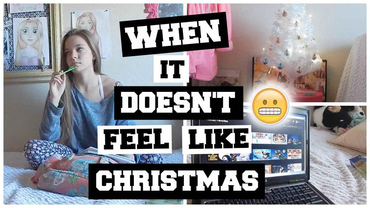 What Girls Do When It DOESN'T Feel Like Christmas!!  YouTube
