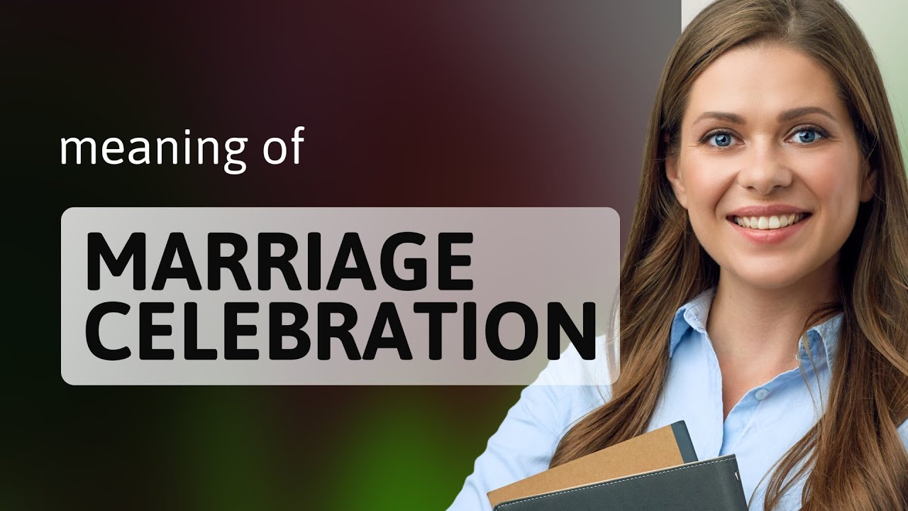 Understanding Marriage Celebration: A Guide for English Language Learners  