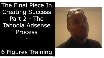 The Final Piece In Creating Success Part 2 - The Taboola Adsense Process