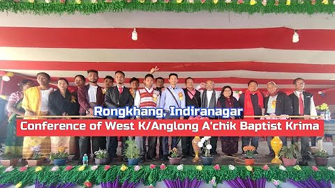 ll Conference of West Karbi Anglong A'chik Baptist Krima ll