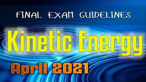 KINETIC ENERGY: Final Exams April 2021 DYNAMICS N4