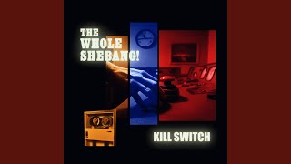 Kill Switch