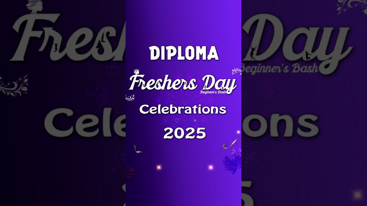 Diploma Freshers party 2025