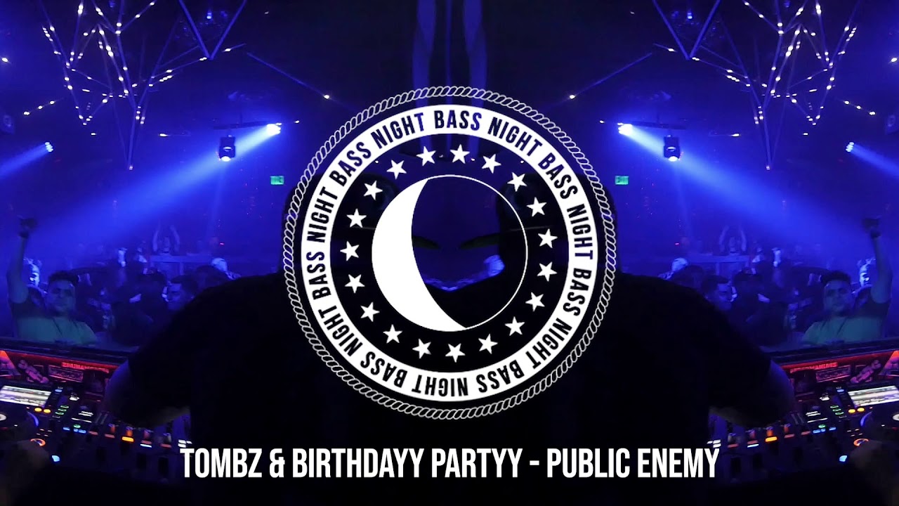 Tombz & Birthdayy Partyy - Public Enemy