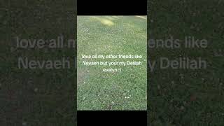 she's my Delilah btw #friends #deliha #realfriends