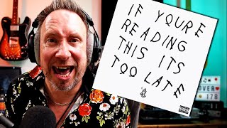 Drake - If You&#39;re Reading This It&#39;s Too Late - Reaction