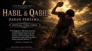 HABIL & QABIL | Darah Pertama - Pena Qalbu (Official Lyric Video)