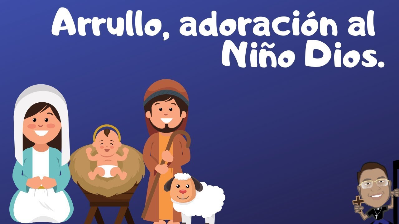 Arrullo, adoración al Niño Dios: La sagrada Familia, Ha nacido un niño