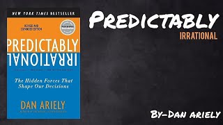 Why You Make Dumb Decisions 🧠 | Predictably Irrational Summary 💸
