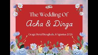 THE WEDDING OF ACHA & DIRGA (Resepsi)