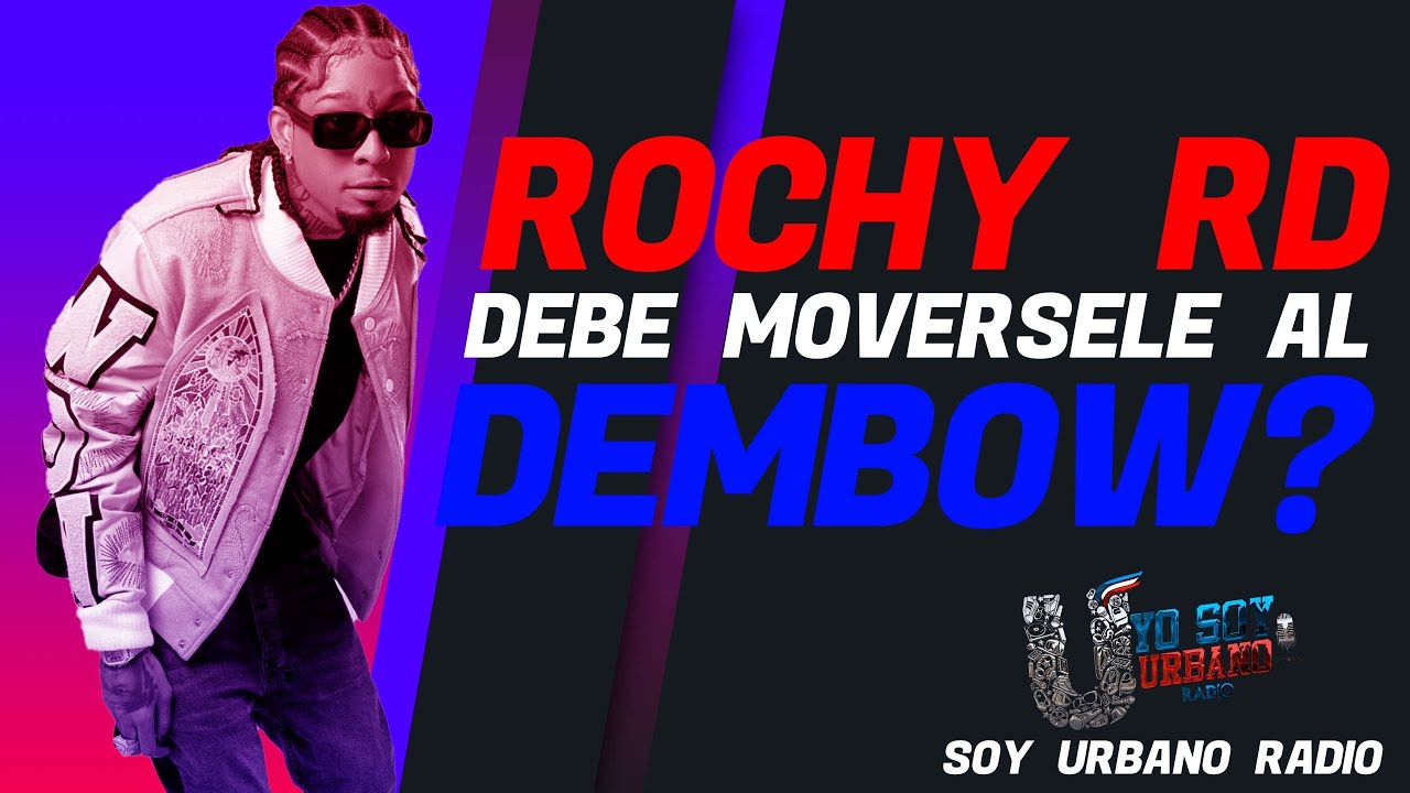 ROCHY RD DEBE ABANDONAR EL DEMBOW? / EN VIVO - YouTube
