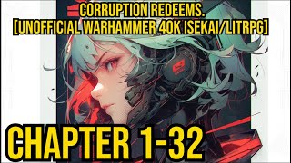 Corruption Redeems. [UNOFFICIAL Warhammer 40K Isekai/LitRPG] GameLit GrimDark | Webnovel Audiobook