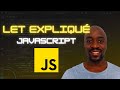 Variables let en JavaScript : Portée Bloc et Réassignation Expliquées - Tutoriel Débutant 2025