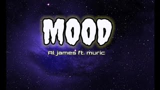 Al James - Mood feat. Muric ( Lyrics Video )