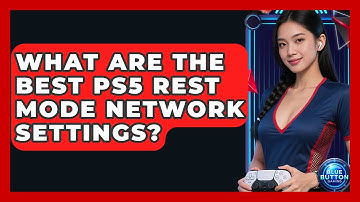 What Are The Best PS5 Rest Mode Network Settings? - Blue Button Gaming