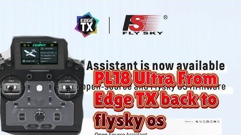 Flysky PL18 Ultra edge tx back to flysky firmware install guide